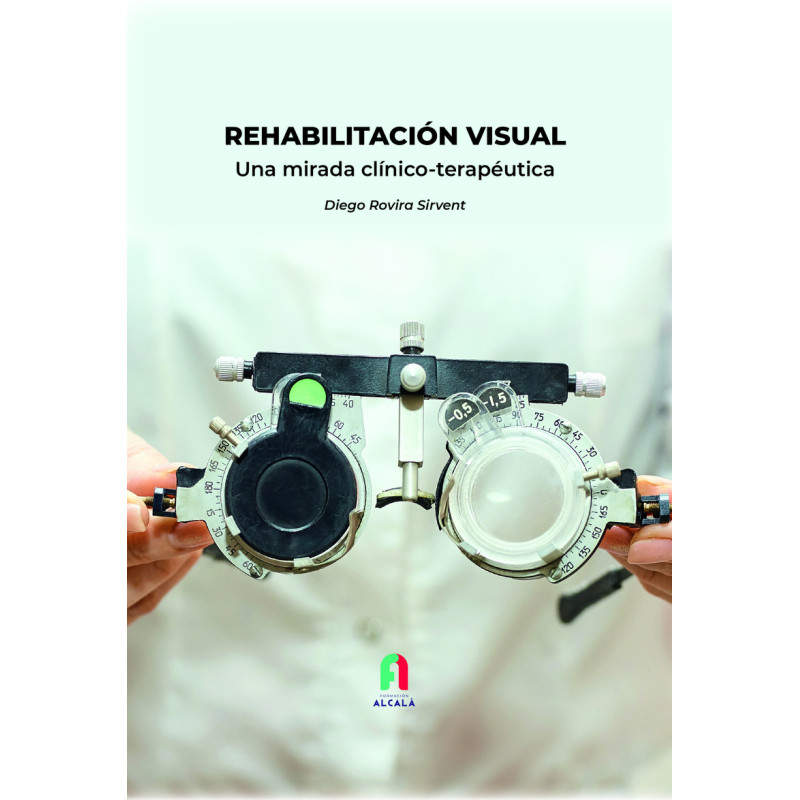 Rehabilitación Visual. Una mirada clínico-terapéutica.