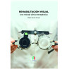 Rehabilitación Visual. Una mirada clínico-terapéutica.